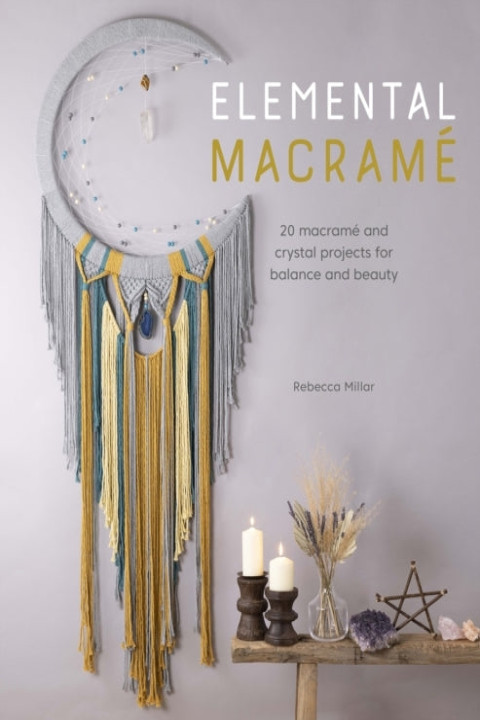 Omslag: Elemental Macrame Macrame and Crystal Projects for Balanc