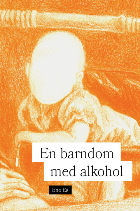 Omslag: En barndom med alkohol