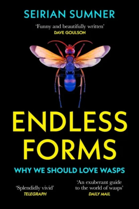Omslag: Endless Forms - Why We Should Love Wasps