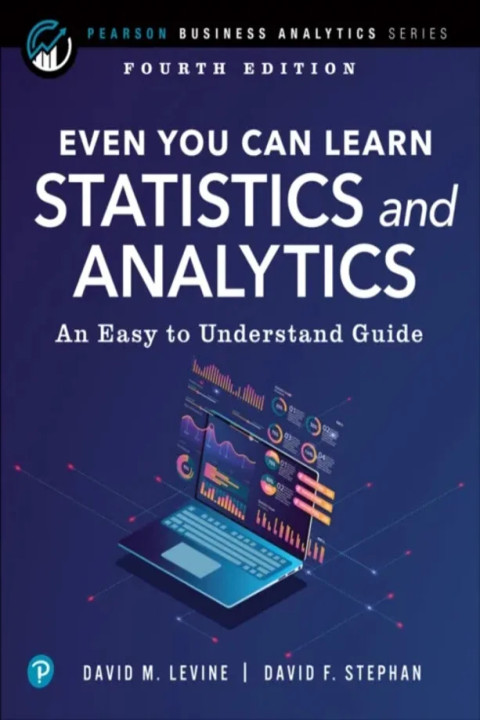 Omslag: Even You Can Learn Statistics and Analytics - An Easy to Understand Guide