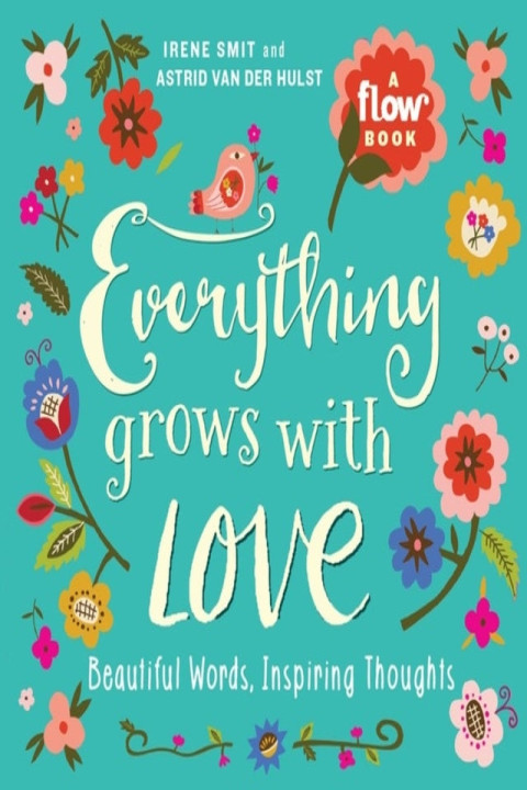 Omslag: Everything Grows with Love