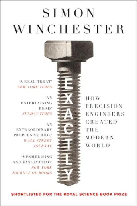 Omslag: Exactly - How Precision Engineers Created the Modern World