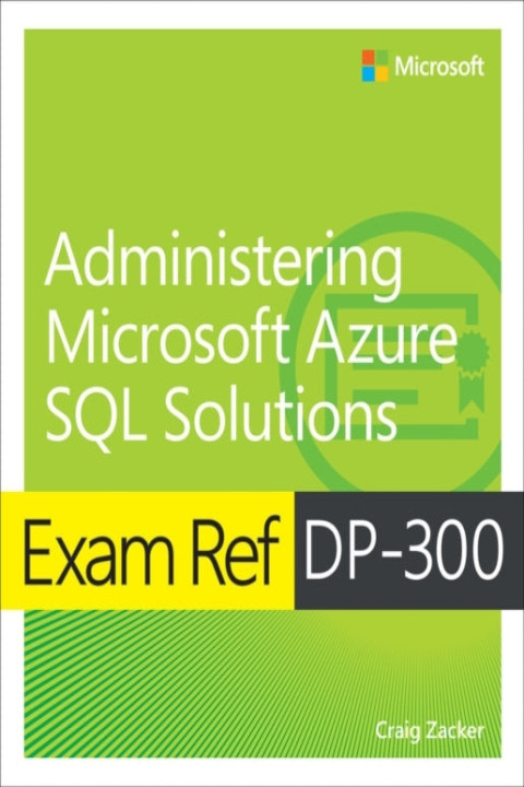 Omslag: Exam Ref Dp-300 Administering Microsoft Azure Sql Solutions