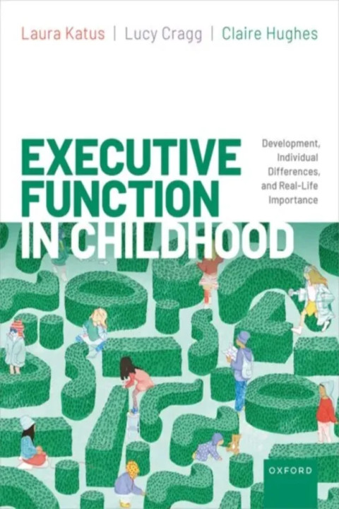 Omslag: Executive Function in Childhood - Development, Individual Differences, and Real-Life Importance