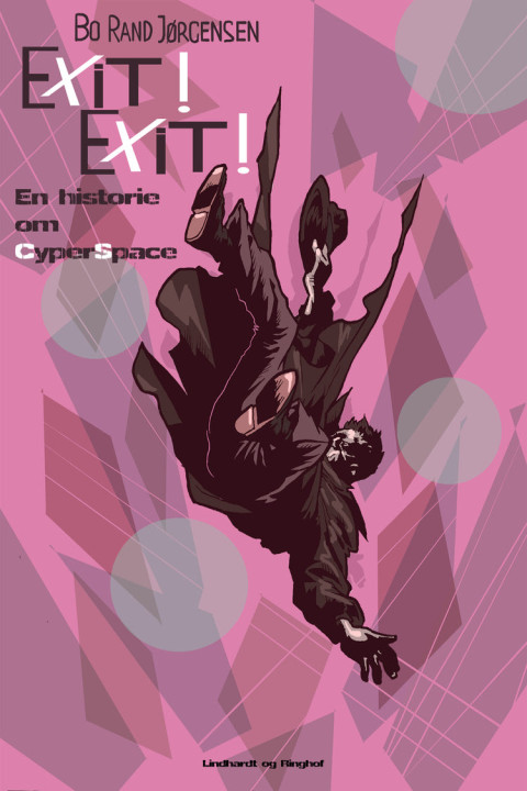 Omslag: Exit! Exit! En historie om CyberSpace