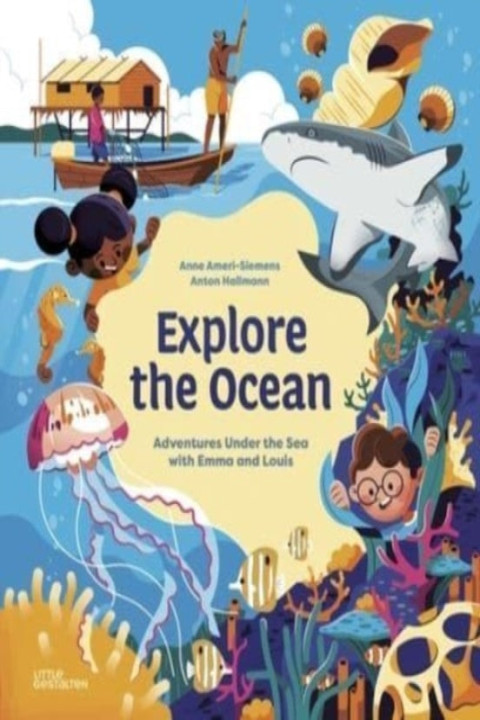 Omslag: Explore The Oceanadventures Under The Sea With Emma and Loui