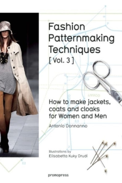 Omslag: Fashion Patternmaking Techniques How to Make Jackets Coats