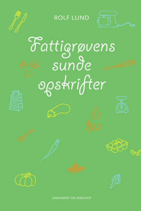 Omslag: Fattigrøvens sunde opskrifter