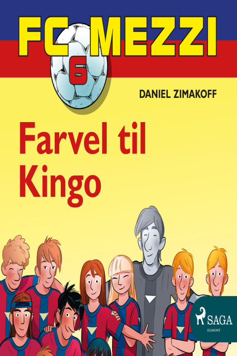 Omslag: FC Mezzi 6: Farvel til Kingo