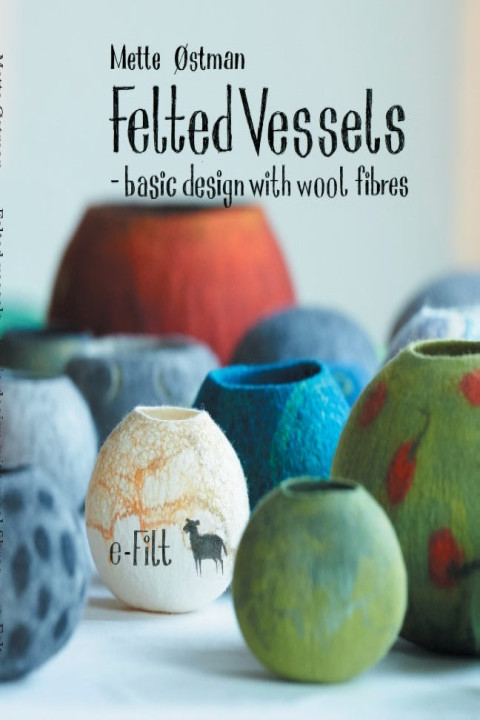 Omslag: Felted vessels - basic design with wool fibres