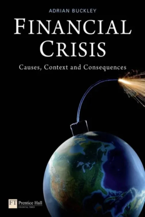 Omslag: Financial Crisis - Causes, Context and Consequences