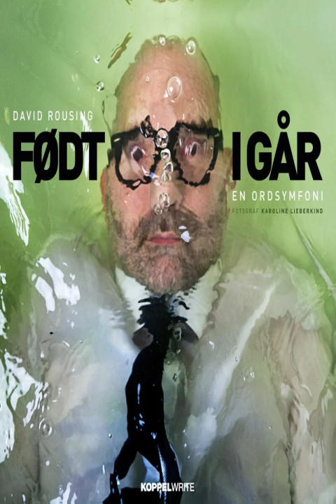 Omslag: FØDT I GÅR - En ordsymfoni