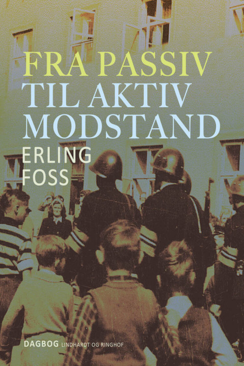 Omslag: Fra passiv til aktiv modstand