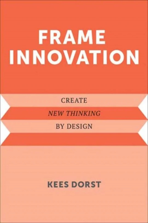Omslag: Frame Innovation - Create New Thinking by Design