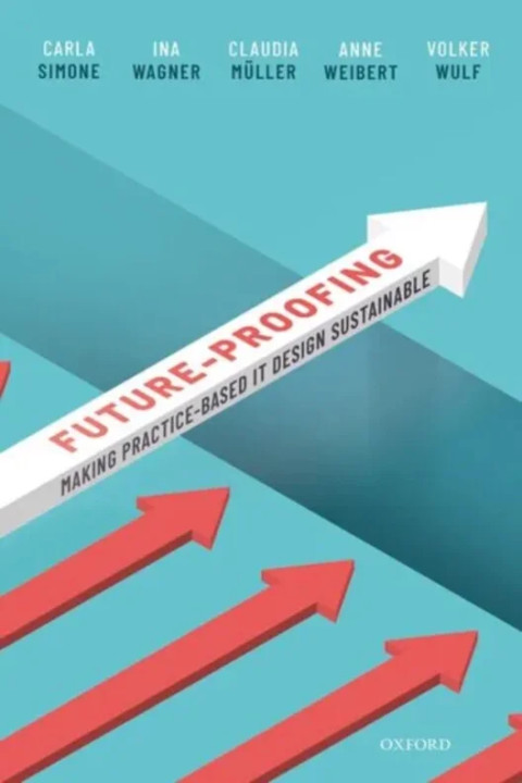 Omslag: Future-proofing - Making Practice-Based IT Design Sustainable