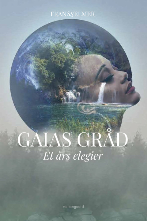 Omslag: Gaias gråd - Et års elegier