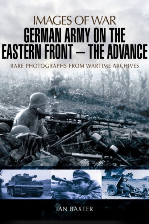 Omslag: German Army on the Eastern Front: the Advance