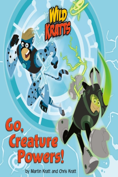 Omslag: Go, Creature Powers! Wild Kratts
