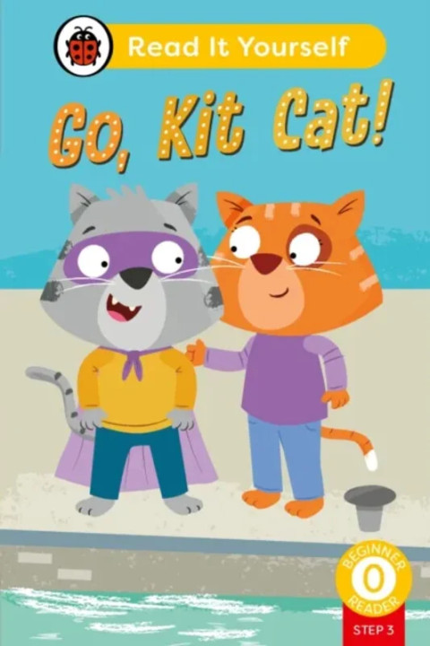 Omslag: Go, Kit Cat! Phonics Step 3 : Read It Yourself - Level 0 Beginner Reader