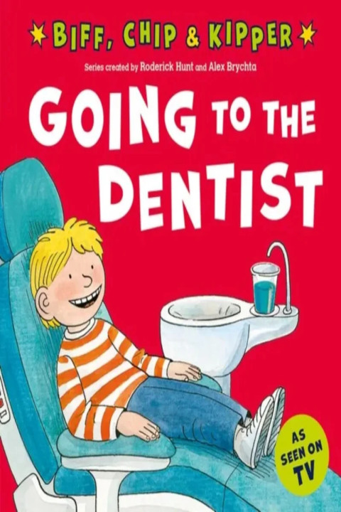 Omslag: Going to the Dentist (First Experiences with Biff, Chip & Kipper)