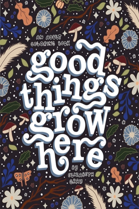 Omslag: Good Things Grow Here