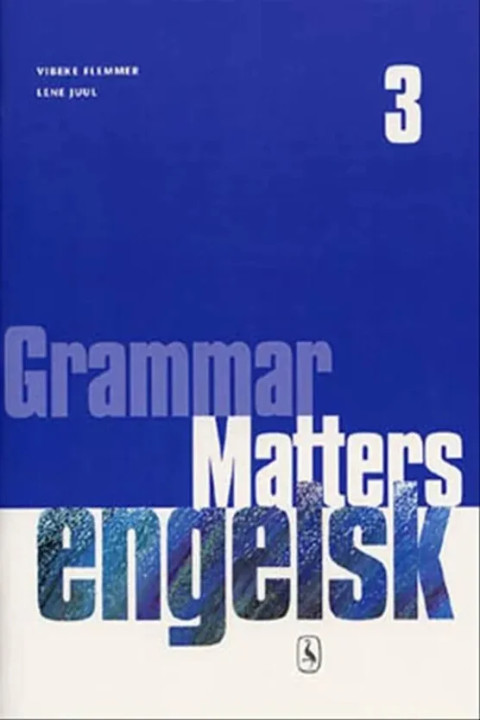 Omslag: Grammar Matters 3 - Øvebog til Engelsk Basisgrammatik B