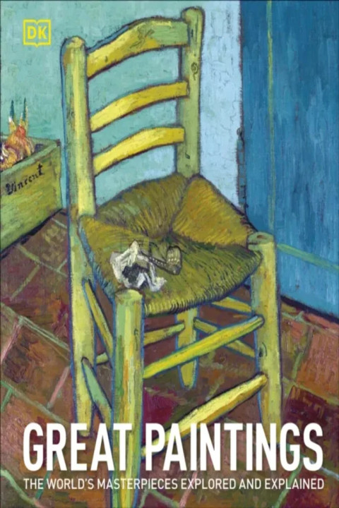 Omslag: Great Paintings - The World s Masterpieces Explored and Explained