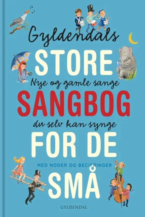 Omslag: Gyldendals store sangbog for de små