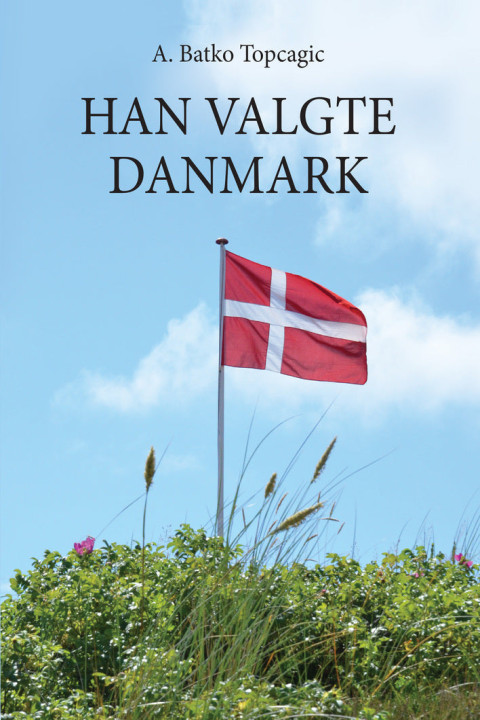 Omslag: Han valgte Danmark