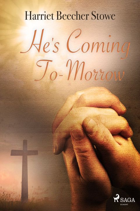 Omslag: He's Coming To-Morrow
