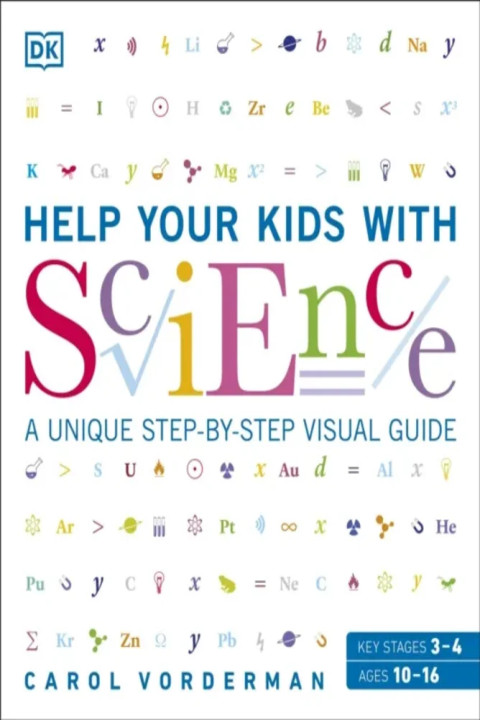 Omslag: Help Your Kids with Science - A Unique Step-by-Step Visual Guide, Revision and Reference