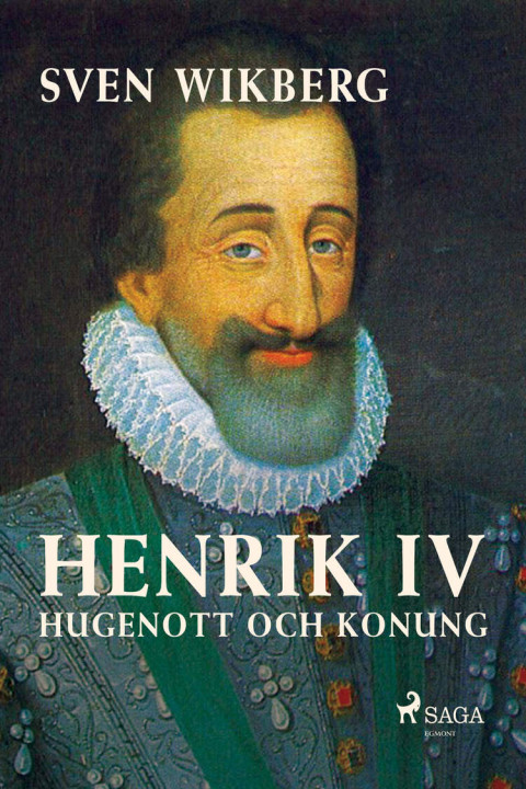 Omslag: Henrik IV : Hugenott och konung