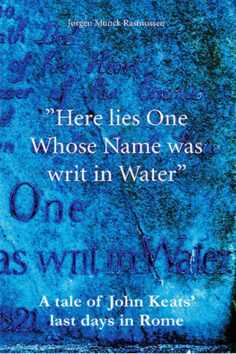Omslag: "Here lies one whose name was writ in water"