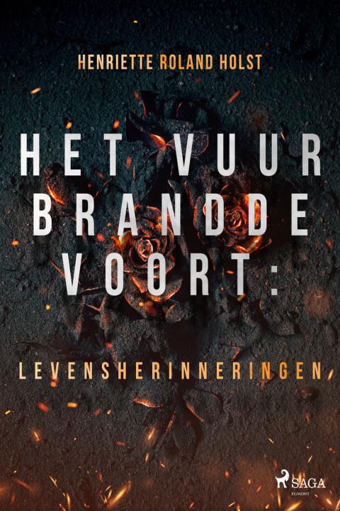 Omslag: Het vuur brandde voort: levensherinneringen
