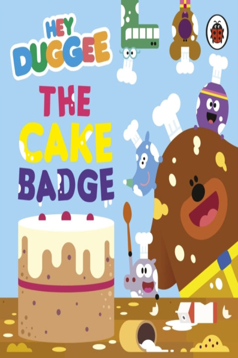 Omslag: Hey Duggee: The Cake Badge