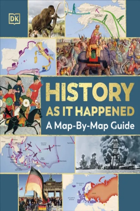 Omslag: History as it Happened - A Map-by-Map Guide