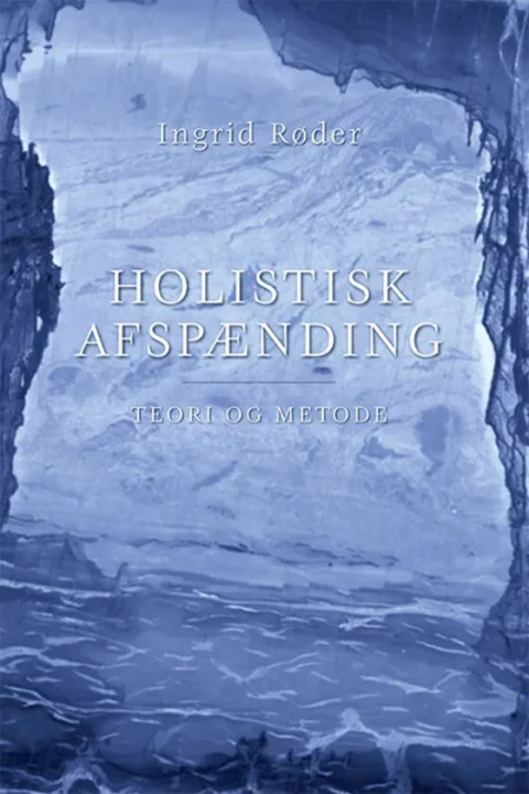 Omslag: Holistisk Afspænding - Teori og metode
