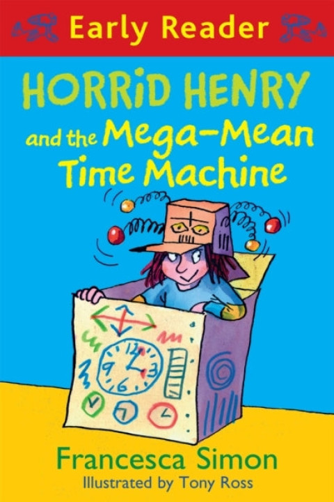 Omslag: Horrid Henry and the Mega-Mean Time Machine