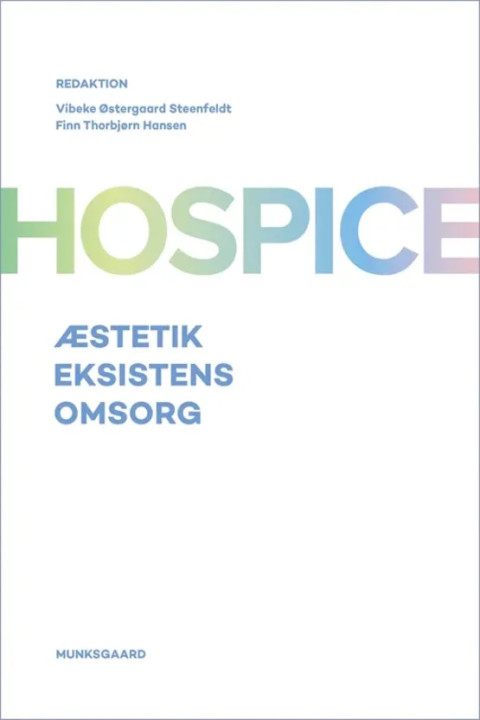 Omslag: Hospice - Æstetik, eksistens og omsorg