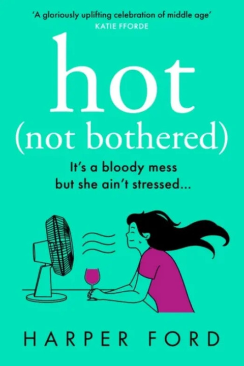 Omslag: Hot Not Bothered
