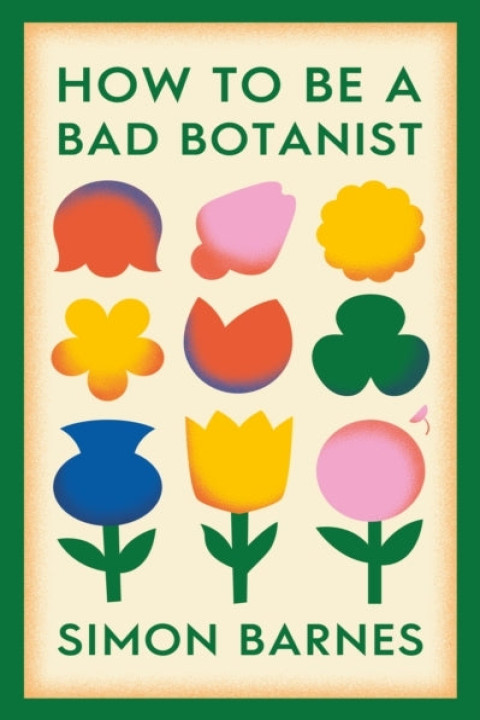 Omslag: How to Be a Bad Botanist