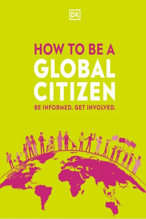 Omslag: How to be a Global Citizen - Be Informed. Get Involved.
