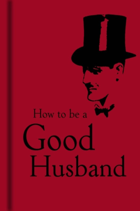 Omslag: How To Be A Good Husband
