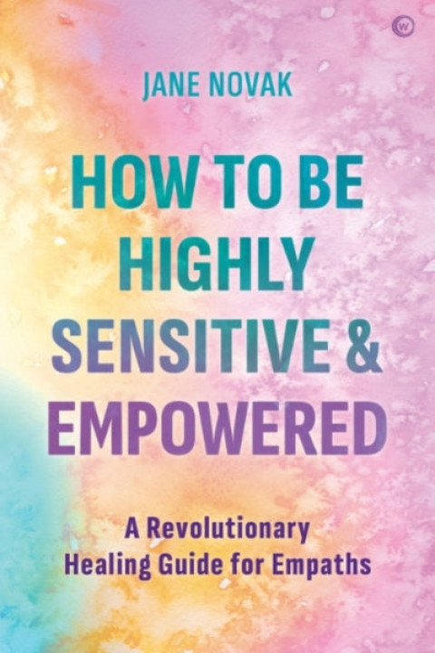 Omslag: How to Be Highly Sensitive and Empowered
