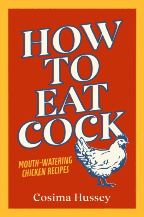 Omslag: How to Eat Cock