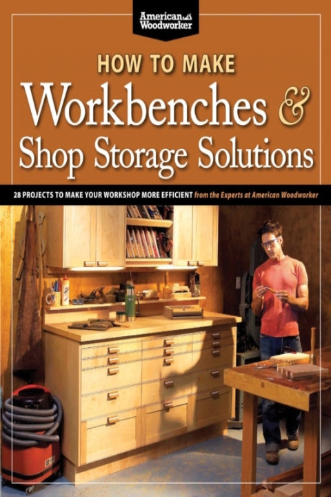 Omslag: How to Make Workbenches & Shop Storage Solutions