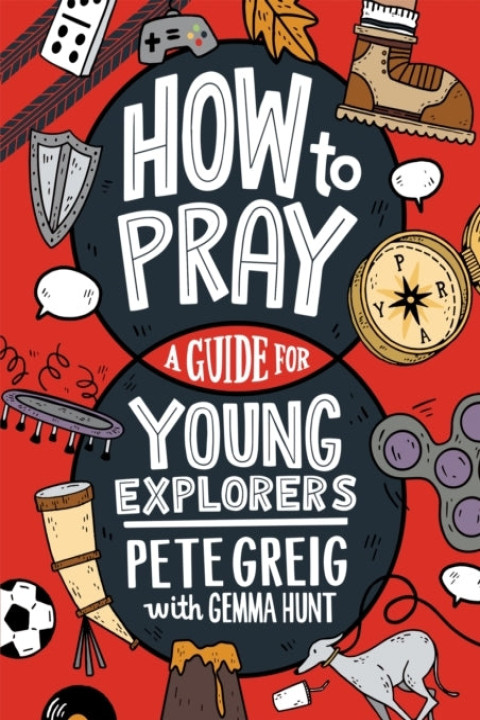 Omslag: How to Pray a Guide for Young Explorers