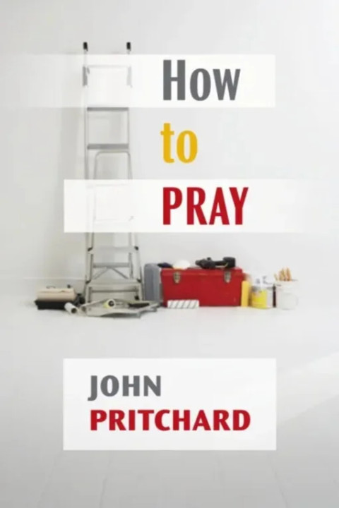 Omslag: How to Pray - A Practical Handbook