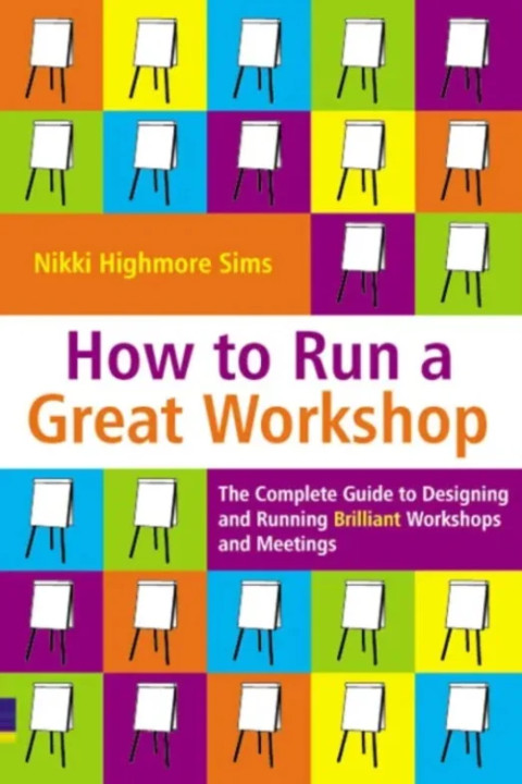 Omslag: How to Run a Great Workshop