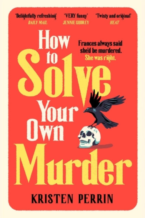 Omslag: How to Solve Your Own Murder